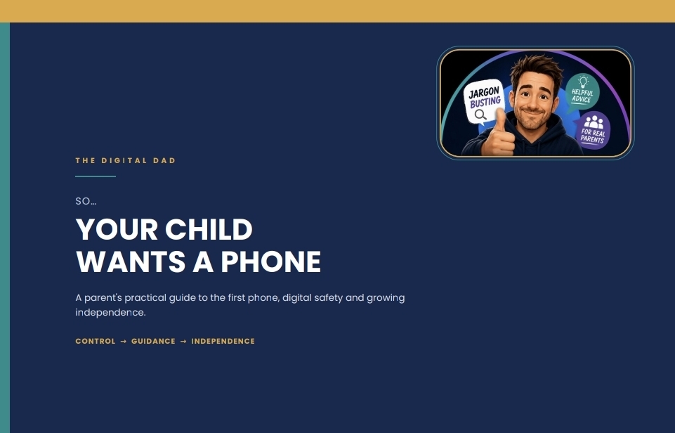 So... Your Child Wants a Phone – first phone guide for UK parents